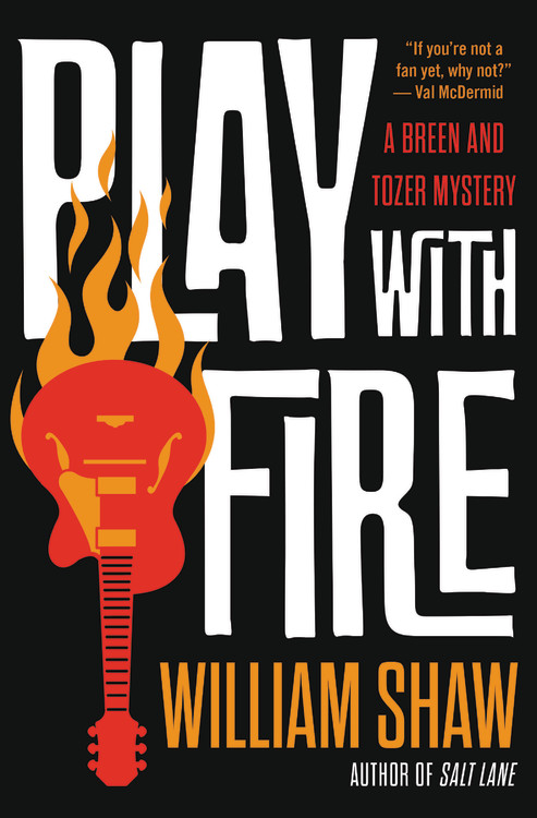 Play with Fire by William Shaw | Novel Suspects