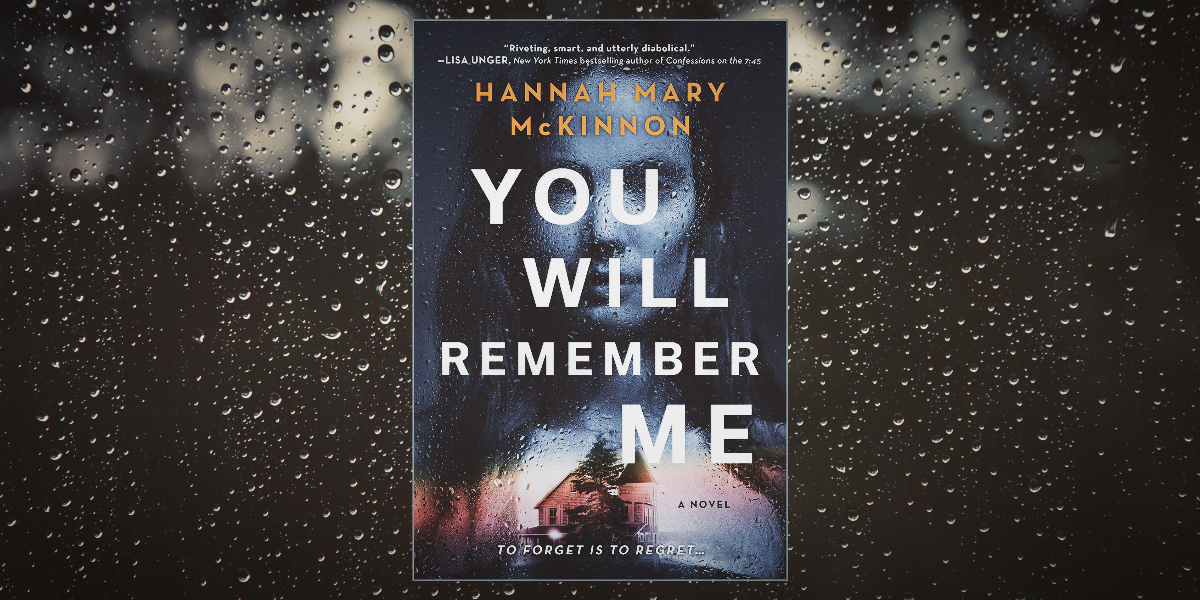 Read The Excerpt: You Will Remember Me by Hannah Mary McKinnon | Novel ...