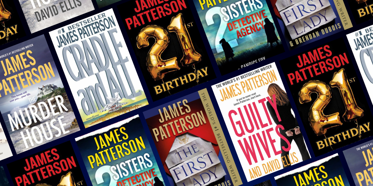 Eight James Patterson Thrillers Featuring Kickass Female Crime-Solvers ...