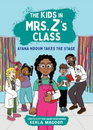 The Kids in Mrs. Z’s Class: Ayana Ndoum Takes the Stage